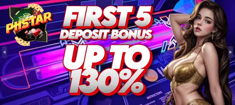 PHSTAR FIRST 5 DEPOSIT BONUS