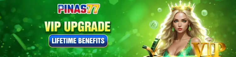 PINAS77 VIP UPGRADE