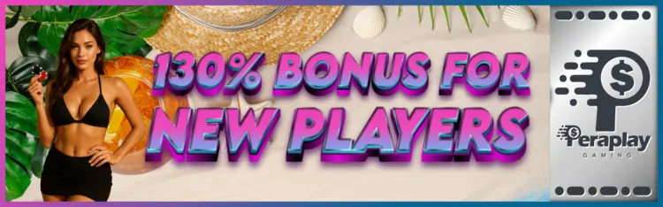 PERAPLAY 130% DEPOSIT BONUS