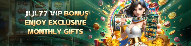JLJL77 VIP BONUS