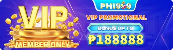 PHI999 VIP PLAYERS BONUS