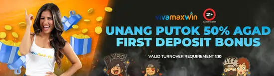 VIVAMAXWIN 50% 1ST DEPOSIT BONUS