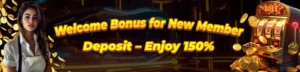 Welcome Bonus for New Member